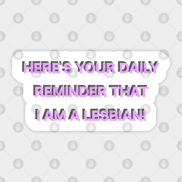 I am a lesbian Sticker by thecrazyones